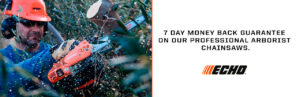 Read more about the article 7 DAY MONEY BACK GUARANTEE ON ECHO ARBORIST CHAINSAWS – Commercial Blowers